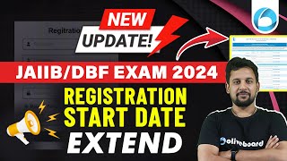 Important Update for JAIIB Oct 2024  JAIIBDBF Registration Start Extend New Dates amp How to Apply [upl. by Dierdre]