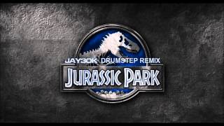 Jurassic Park Theme Jay30k Drumstep Drum amp Bass Remix [upl. by Olenolin]