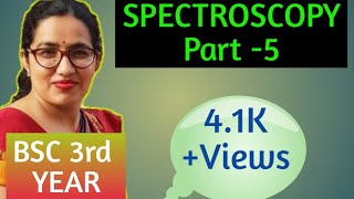 Bsc 3rd year online classes  Spectroscopy Part 5  Physical Chemistry by Dr Sudesh Choudhary [upl. by Anaila872]