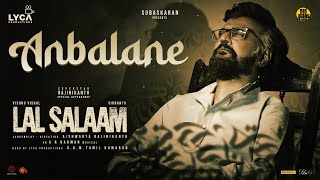 Lal Salaam  Anbalane Lyric Video  Rajinikanth  AR Rahman  Aishwarya Vishnu Vishal  Vikranth [upl. by Bradway58]