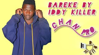 BAREKE by Iddy KillerLyrics [upl. by Gwendolin]