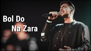 quotBol Do Na Zaraquot  Lyrics   Armaan Malik  Azhar  Emraan Hashmi [upl. by Didi]