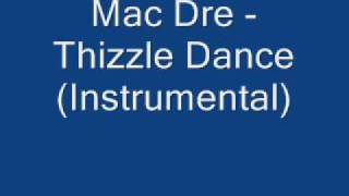 Mac Dre  Thizzle Dance Instrumental [upl. by Gherardo]