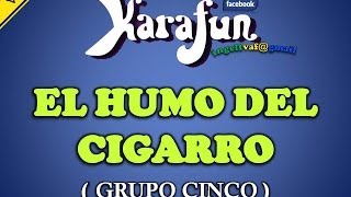 EL HUMO DEL CIGARRO  GRUPO 5  karaoke   VAF [upl. by Coraline]