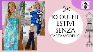 10 Outfit Estivi SENZA Cartamodello FACILI [upl. by Remot]