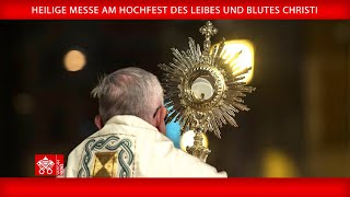 2 Juni 2024 Heilige Messe am Hochfest des Leibes und Blutes Christi  Papst Franziskus [upl. by Leroy443]