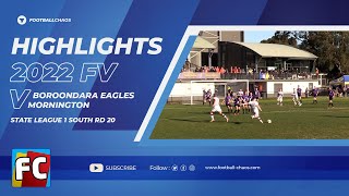 2022 FV State 1 SE Rd 20 Boroondara Eagles v Mornington [upl. by Edd]