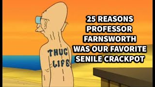 25 Reasons Professor Farnsworth Was Our Favorite Senile Crackpot [upl. by Quickel]