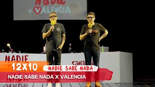 NADIE SABE NADA 12x10  Nadie Sabe Nada x Valencia [upl. by Ruthy]