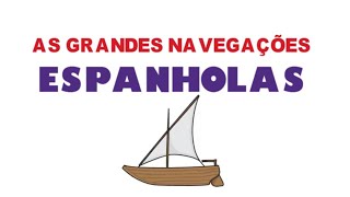 AS GRANDES NAVEGAÇÕES ESPANHOLAS  Aula Didática em Desenhos [upl. by Aelrac621]