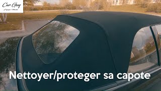 Comment NETTOYER et PROTEGER la capote dun cabriolet [upl. by Enotna997]