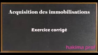 Acquisition des immobilisations  exercice corrigé [upl. by Harley]