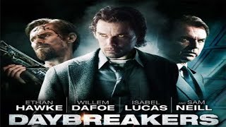 Daybreakers 2009 Movie  Ethan Hawke Willem Dafoe Claudia Karvan  Daybreakers Movie Full Review [upl. by Aslehc]