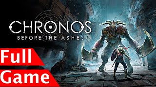 Chronos Before the Ashes  Full Game Walkthrough [upl. by Nessnaj]