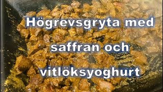 Högrevsgryta med saffran och vitlöksyoghurt [upl. by Assed301]