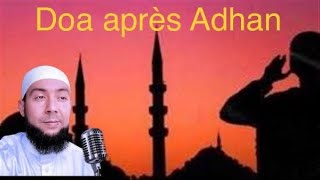 Dire l’invocation consacrée après Al’Adhan  l’appel à la prière [upl. by Einahpats491]