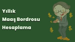 Yıllık Maaş Bordrosu Hesaplama [upl. by Adnoraj]