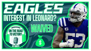 Eagles Interest in Shaq Leonard After Waived by Colts  Contract Bio amp Stats  PHI Cap Space amp LBs [upl. by Yevette]