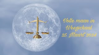 Volle maan in Weegschaal  25 Maart 2024 🌕♎ [upl. by Reagan]