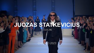 Juozas Statkevicius Couture Chicago 2023 [upl. by Susejedairam]