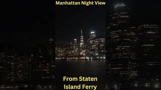 Manhattan Night View From Staten Island Ferry [upl. by Otaner]