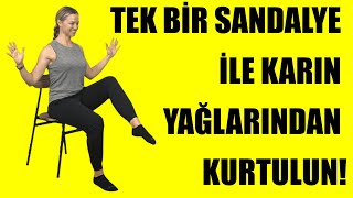 TEK BİR SANDALYE İLE KARIN YAĞLARINDAN KURTULUN [upl. by Sikram]