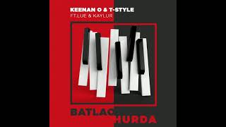 Keenan O amp T Style Ft Lue amp Kaylur  Batlao Hurda [upl. by Barncard]