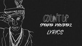 Speaker Knockerz  Count Up Lyric Video [upl. by Bosch536]