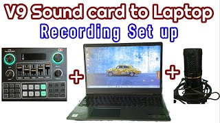 V9 Sound card to Computer laptopdesktop Recording Set up  ENGLISH [upl. by Memory775]