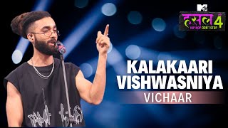 Kalakaari Vishwasniya  Vichaar  MTV Hustle 4 [upl. by Rodie]