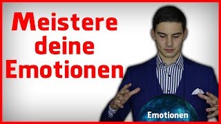 Gefühle kontrollieren mit diesen mächtigen 3 Schritten  Emotionskontrolle [upl. by Nikolos]