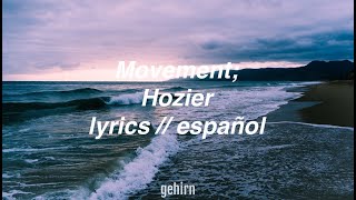 Hozier  Movement  lyrics  español [upl. by Yramanna773]