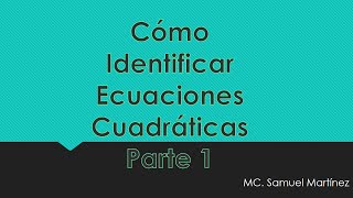 Como Identificar Ecuaciones Cuadráticas 1 [upl. by Adnorahc536]