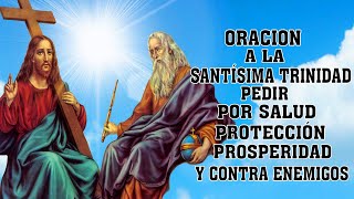 ORACION A LA DIVINA PROVIDENCIA SANTÍSIMA TRINIDAD PARA PEDIR DE SALUD PROTECCIÓN Y PROSPERIDAD [upl. by Elyc]