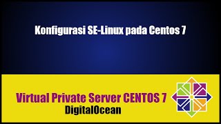 Konfigurasi kemanan SELinux pada Centos 7  disable SELinux [upl. by Hilaire]