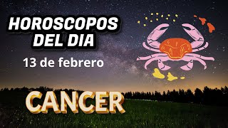 Horoscopo del dia 13 de febrero CANCER [upl. by Roselin]