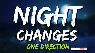 One Direction  Night Changes Lyrics [upl. by Brandy]