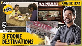 3 Foodie Destinations in Hyderabad with Ranveer Brar  Famous Restaurants  Hyderabadi Cuisine TGIF [upl. by Melville]