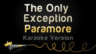 Paramore  The Only Exception Karaoke Version [upl. by Ezeerb543]