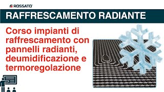 Corso raffrescamento radiante calcolo deumidificazione termoregolazione [upl. by Laroc]