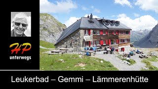 Bergwanderung Leukerbad – Gemmi – Lämmerenhütte [upl. by Hekker]