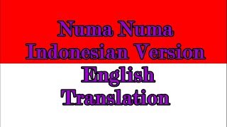 Numa Numa Indonesian Version  English Translation [upl. by Nyllewell]