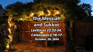 The Messiah and Sukkot  Leviticus 233334 Colossians 21617 [upl. by Otreblaug496]