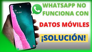 Mi whatsapp no funciona con DATOS MOVILES No conecta SOLUCIÓN REAL [upl. by Cort363]