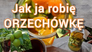 Orzechówka  Nalewka zdrowotna  Mój sposób na smaczną nalewkę 🍊🍊🍊 [upl. by Enylecoj]