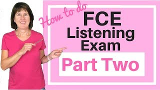 How to do Cambridge FCE Listening Exam  Part 2 [upl. by Loella]