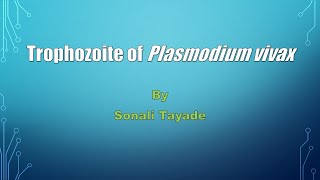 Structure of Trophozoite of Plasmodium vivax by Sonali Tayade Science plasmodium Trophozoite [upl. by Pliner]