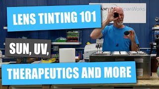 Lens Tinting 101 Sun Lenses UV Gradients Therapeutics and More [upl. by Josiah]