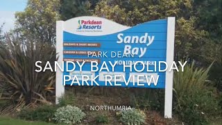 Sandy Bay Holiday Park Northumberland Review Park Dean Resorts [upl. by Barimah]