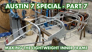 Austin 7 special  part 7  making the lightweight inner frame [upl. by Siuqaj]